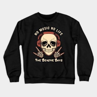 No music no life the beastie boys Crewneck Sweatshirt